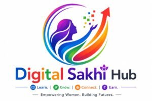 Digital Sakhi Hub – Digital Marketing Community for Women